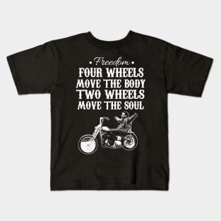 Two Wheels Move The Soul Bike Lover Gift Kids T-Shirt